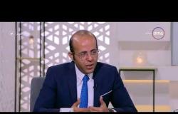8 الصبح - مصطفى عادل " محلل الإستثمار والتمويل " .. إجراءات وزارة التجارة والصناعة لضبط الواردات