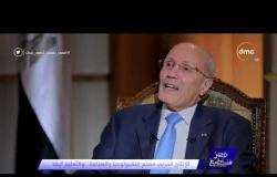 مصر تستطيع - محمد العطار وزير الإنتاج الحربي: كل الطلاب هيلاقوا فرص للعمل بأفضل المصانع